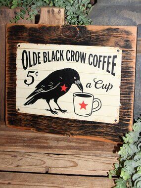 Grungy Distressed Primitive Farmhouse OLDE BLACK CROW COFFEE Wall Decor Sign